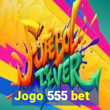 Jogo 555 bet